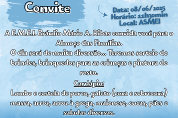 Convite DA E.M.EI. Bráulio Mário A. Ribas para o Almoço das Famílias.